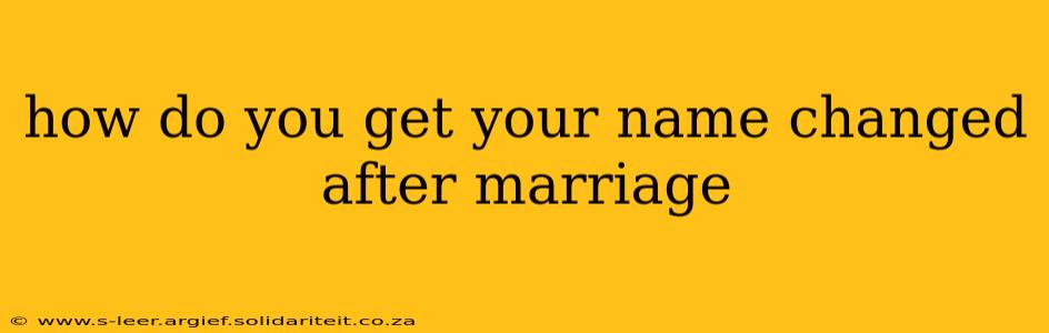 how do you get your name changed after marriage