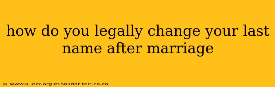 how do you legally change your last name after marriage