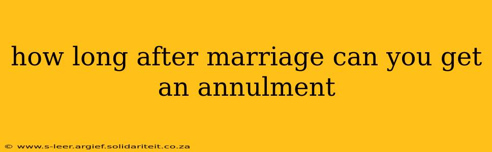 how long after marriage can you get an annulment