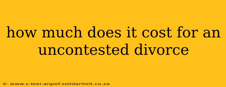 how much does it cost for an uncontested divorce