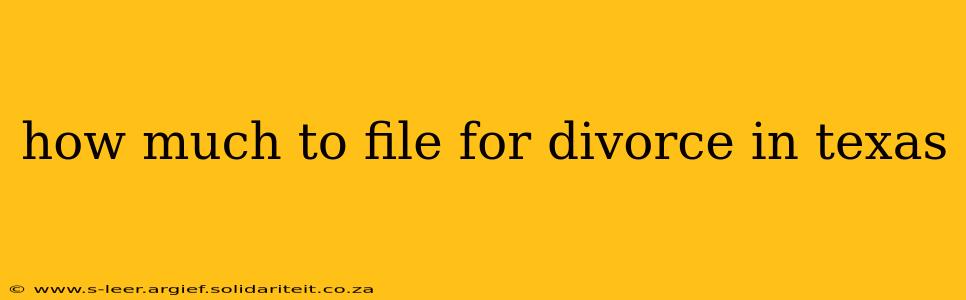 how much to file for divorce in texas