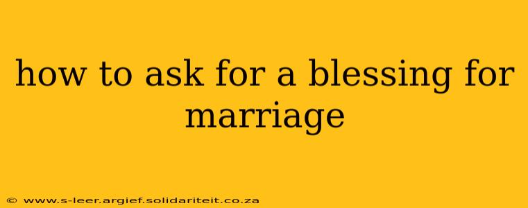 how to ask for a blessing for marriage