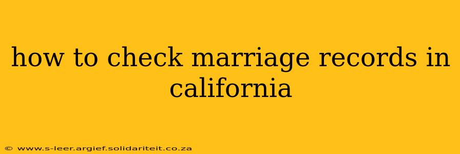 how to check marriage records in california