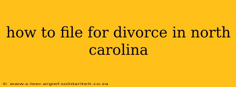 how to file for divorce in north carolina