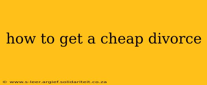 how to get a cheap divorce
