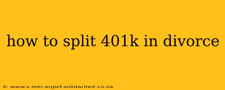 how to split 401k in divorce