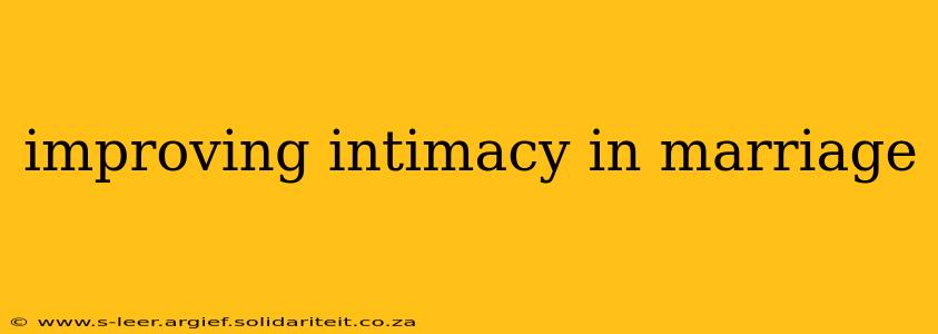 improving intimacy in marriage