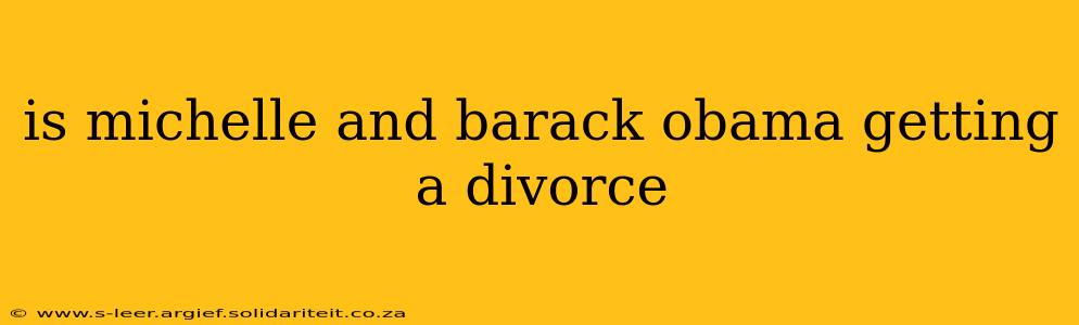 is michelle and barack obama getting a divorce