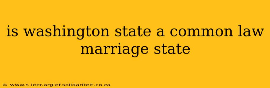 is washington state a common law marriage state