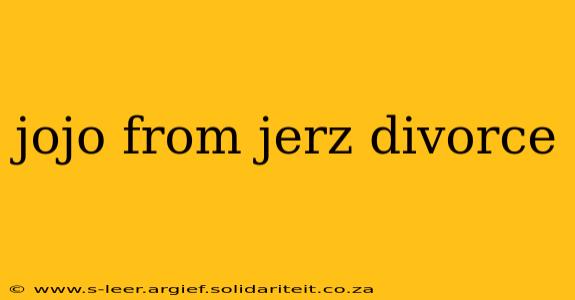 jojo from jerz divorce