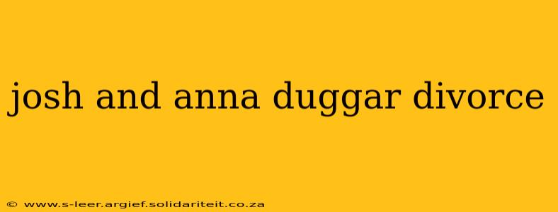 josh and anna duggar divorce