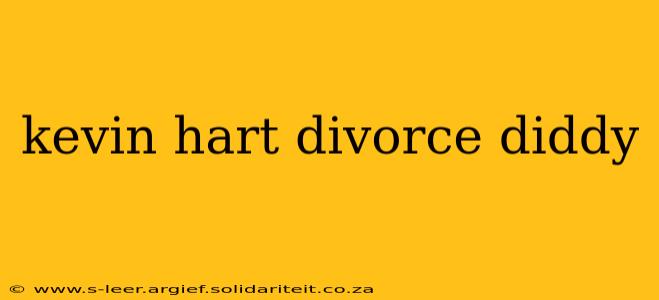 kevin hart divorce diddy