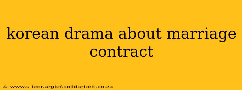 korean drama about marriage contract