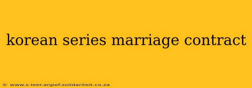korean series marriage contract