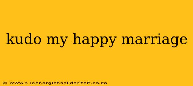 kudo my happy marriage
