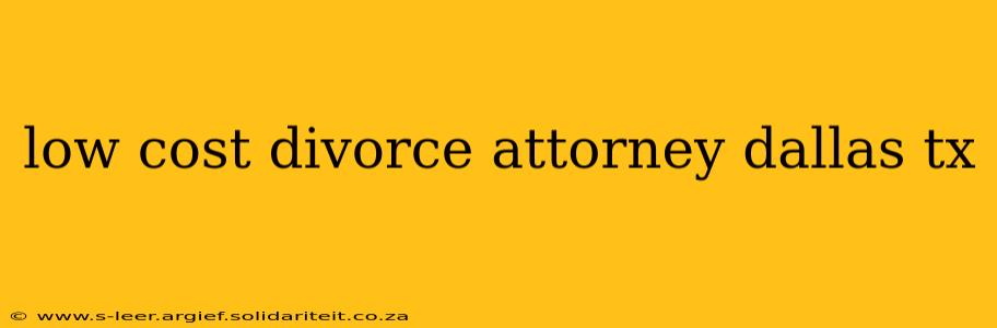 low cost divorce attorney dallas tx