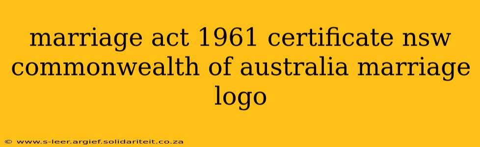 marriage act 1961 certificate nsw commonwealth of australia marriage logo