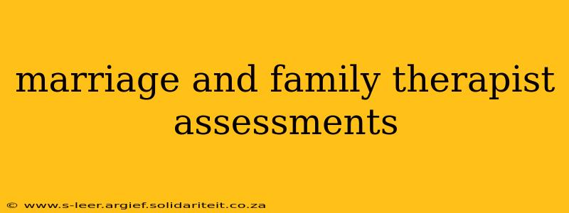 marriage and family therapist assessments