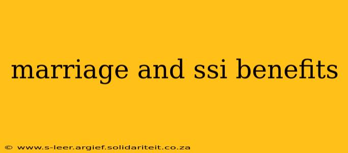 marriage and ssi benefits