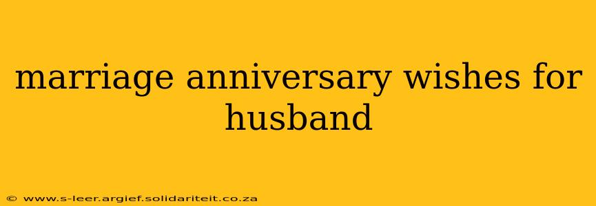 marriage anniversary wishes for husband
