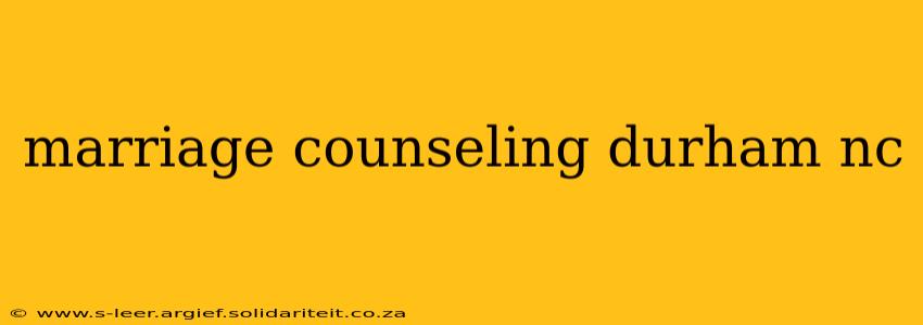 marriage counseling durham nc