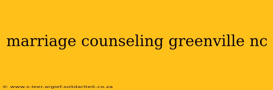 marriage counseling greenville nc