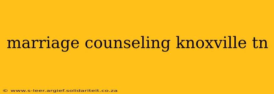marriage counseling knoxville tn