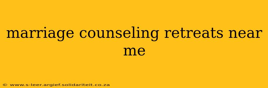 marriage counseling retreats near me
