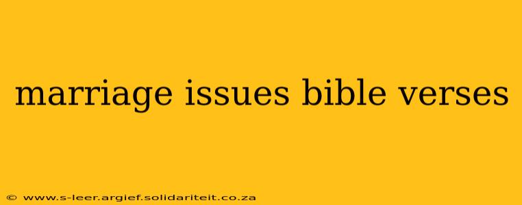 marriage issues bible verses