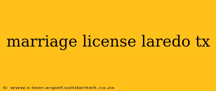 marriage license laredo tx