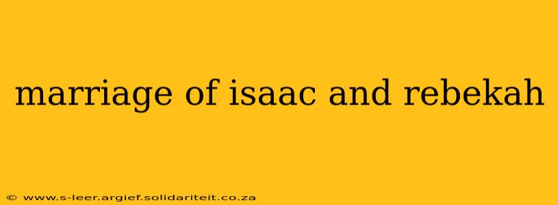 marriage of isaac and rebekah