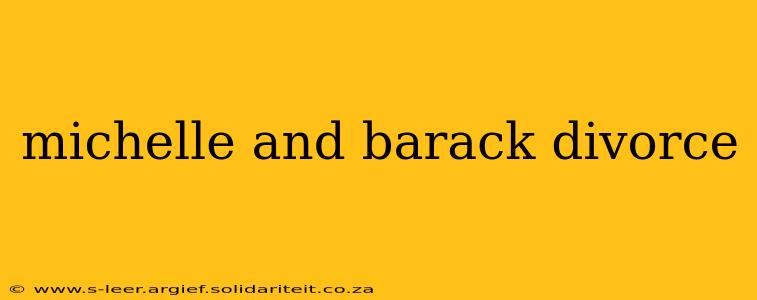 michelle and barack divorce