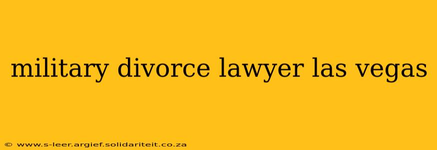 military divorce lawyer las vegas
