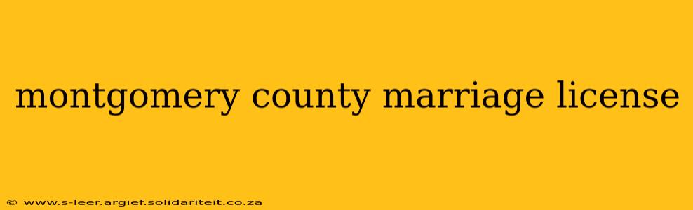 montgomery county marriage license
