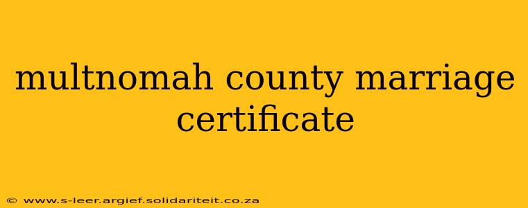 multnomah county marriage certificate