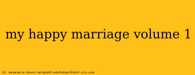 my happy marriage volume 1