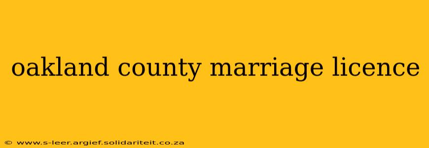 oakland county marriage licence
