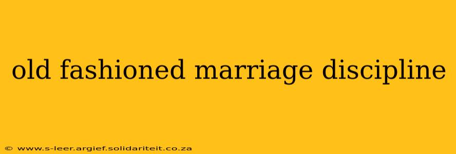 old fashioned marriage discipline