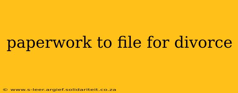 paperwork to file for divorce