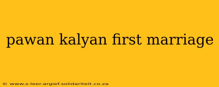 pawan kalyan first marriage