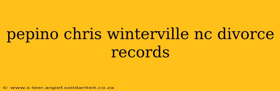 pepino chris winterville nc divorce records