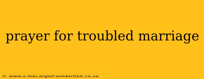 prayer for troubled marriage