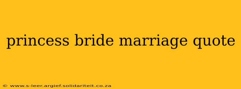 princess bride marriage quote