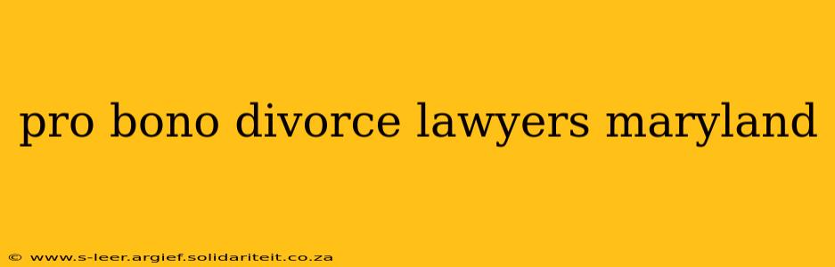 pro bono divorce lawyers maryland