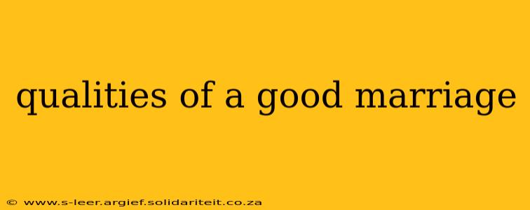 qualities of a good marriage