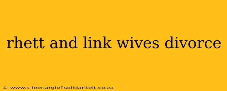rhett and link wives divorce