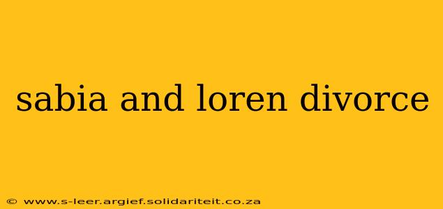 sabia and loren divorce