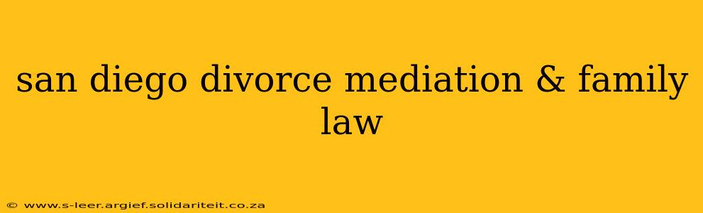 san diego divorce mediation & family law