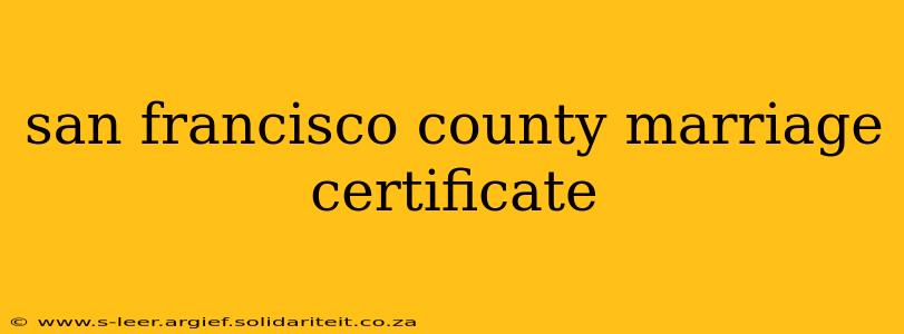 san francisco county marriage certificate