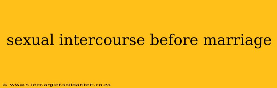 sexual intercourse before marriage
